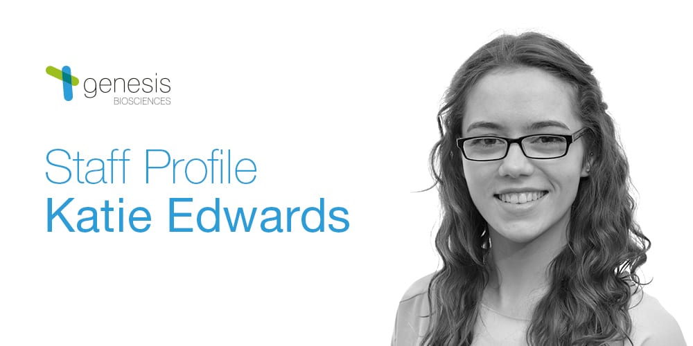 Staff Profile: Katie Edwards, Research & Development Scientist at Genesis Biosciences in Cardiff