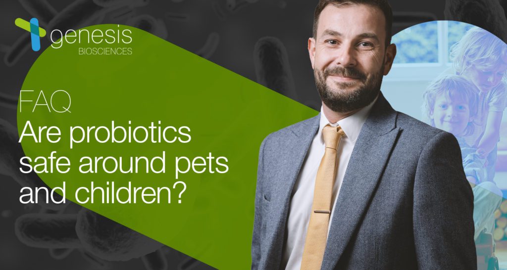 Are probiotics safe around pets and children? Peter Wallbank answers this question in our latest FAQ video
