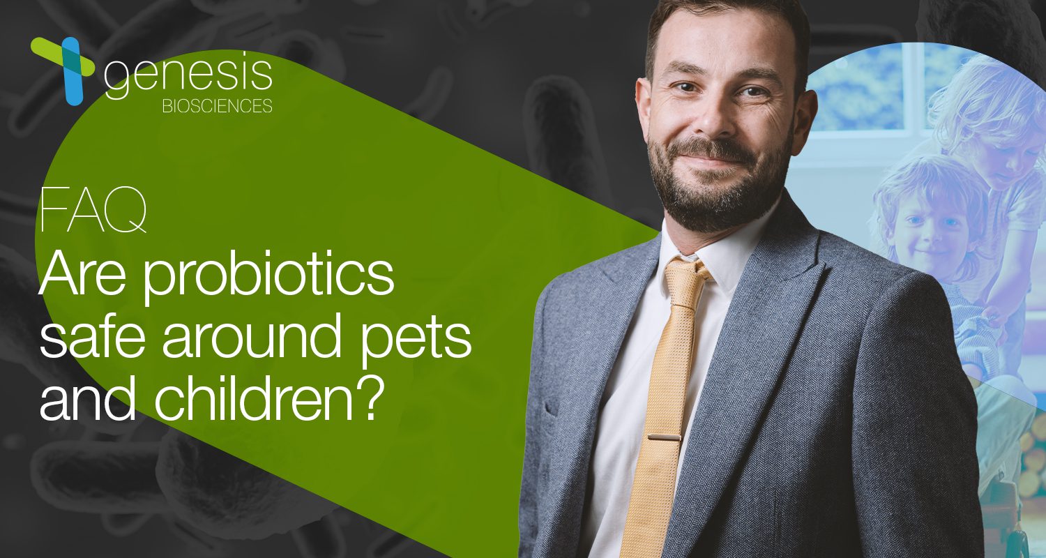Are probiotics safe around pets and children? FAQs with Peter Wallbank